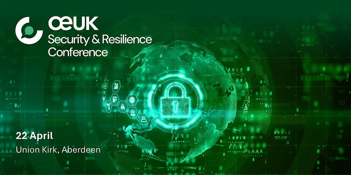 OEUK Security & Resilience Conference, 22 April | Event in Aberdeen | AllEvents