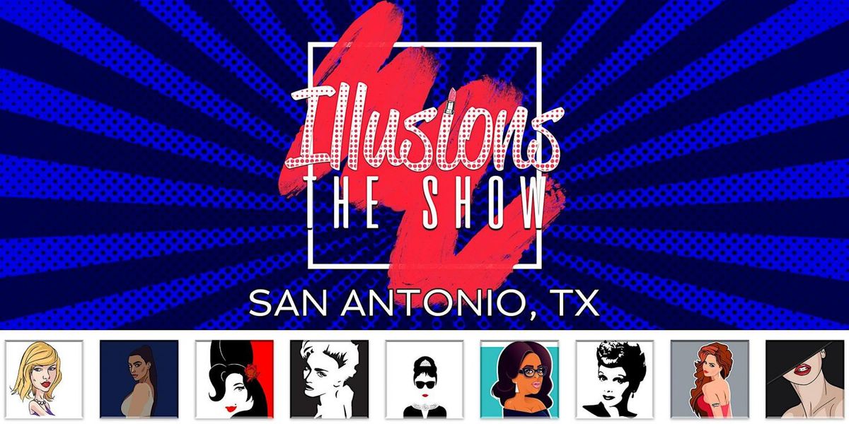 Illusions Drag Show - San Antonio | Event in San Antonio | AllEvents