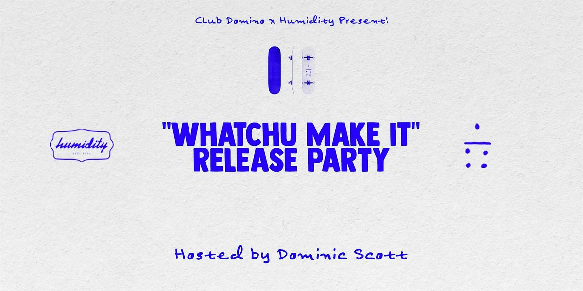 Dominic Scott - Whatchu Make It: Release Party, 30 November | Event in New Orleans | AllEvents