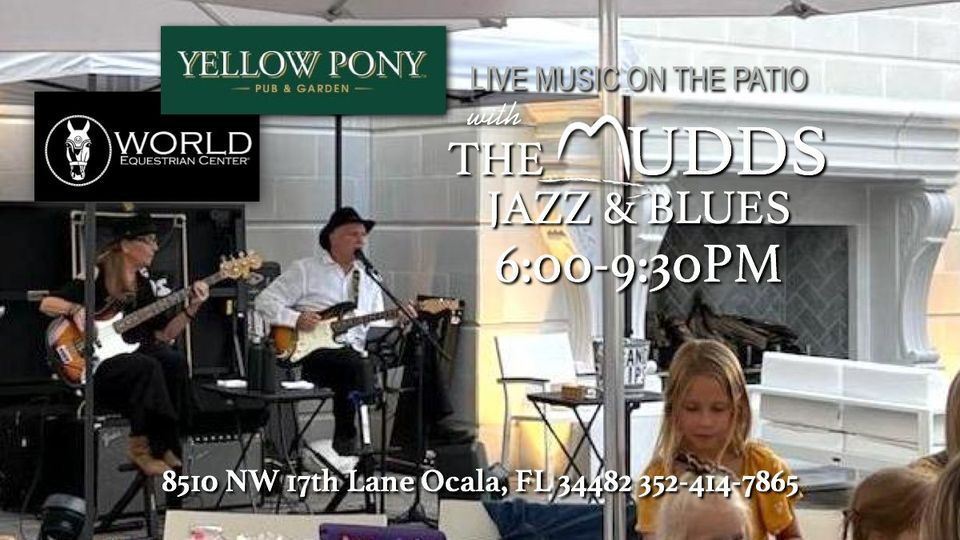 The Mudds Jazz & Blues Live Yellow Pony Pub WEC Ocala, Yellow Pony Pub & Garden, Ocala, February