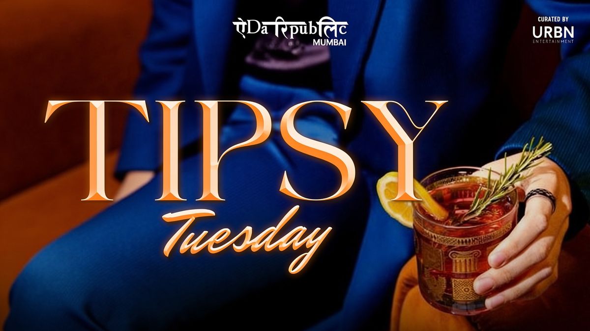Tipsy Tuesday Ft. Tejas Shetty