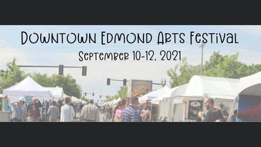 10th September 2021 Events In Edmond Edmond Arts Festival 2022