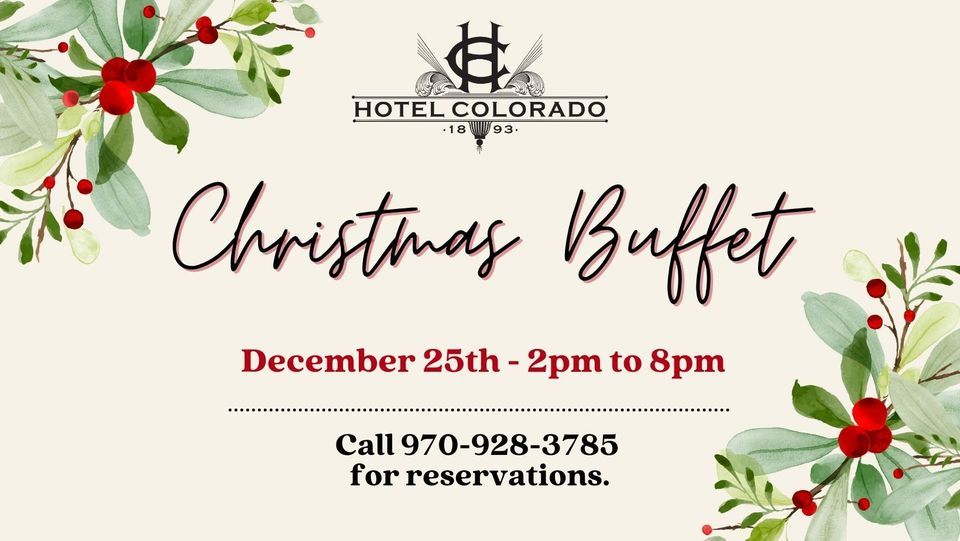 Christmas Buffet, Hotel Colorado, Glenwood Springs, December 25 2023 AllEvents.in