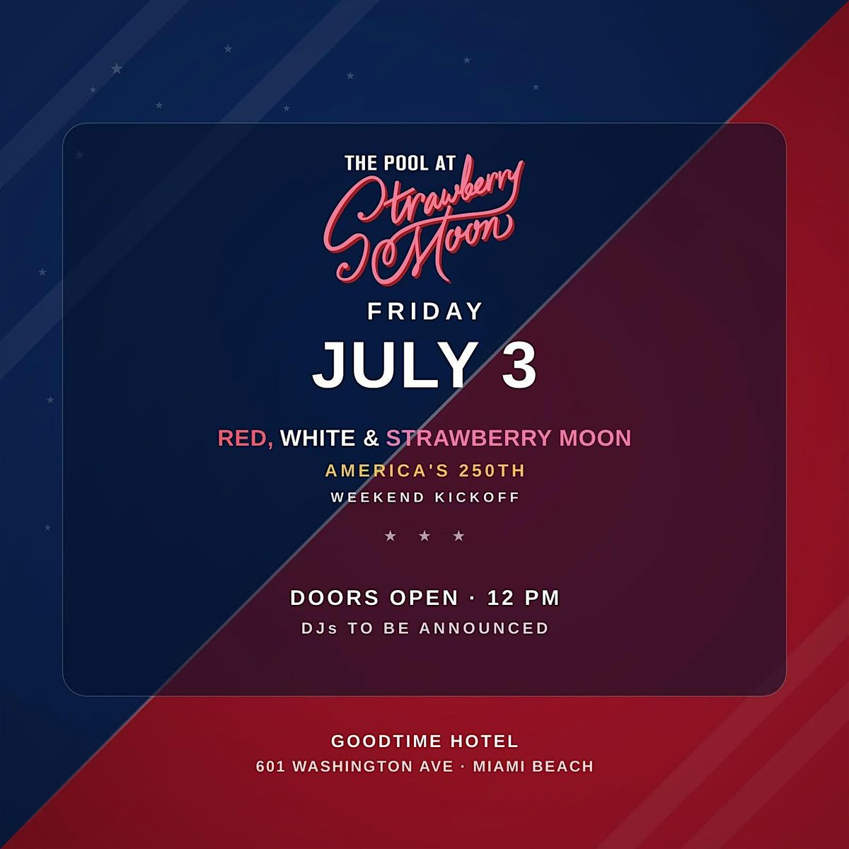 Red, White & Strawberry Moon Kickoff - Friday July 3