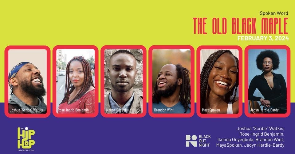 BLACK OUT NIGHT: The Old Black Maple - Spoken Word - NAC Hip Hop Theatre  Festival, NAC - National Arts Centre, Ottawa, February 3 2024 | AllEvents.in