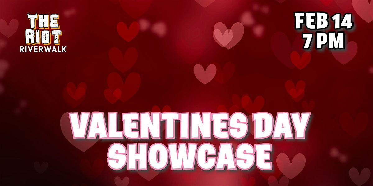 Riot Riverwalk Presents Valentines Day Comedy 7PM Showcase, Riot ...