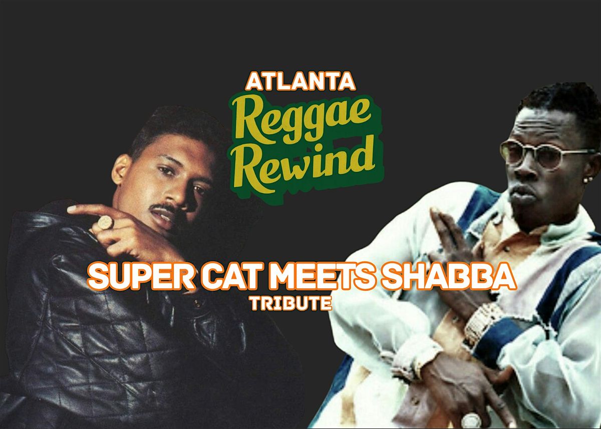 Reggae Rewind     (Supercat meets Shabba), 6 December | Event in Atlanta | AllEvents