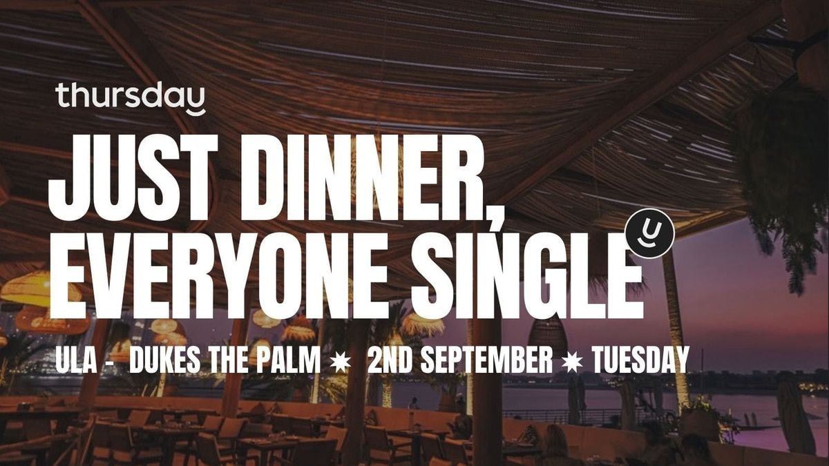 TUESDAY| DINNER PARTY | ULA | THE PALM, 2 September | Event in Dubai | AllEvents