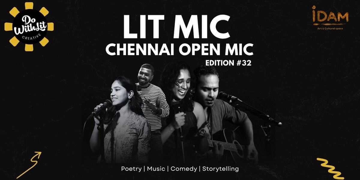 LIT-MIC: Chennai Open Mic Edition 32 | Event in Chennai | AllEvents
