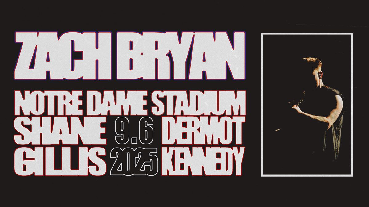 Zach Bryan  Shane Gillis & Dermot Kennedy, 5 September | Event in Notre Dame | AllEvents