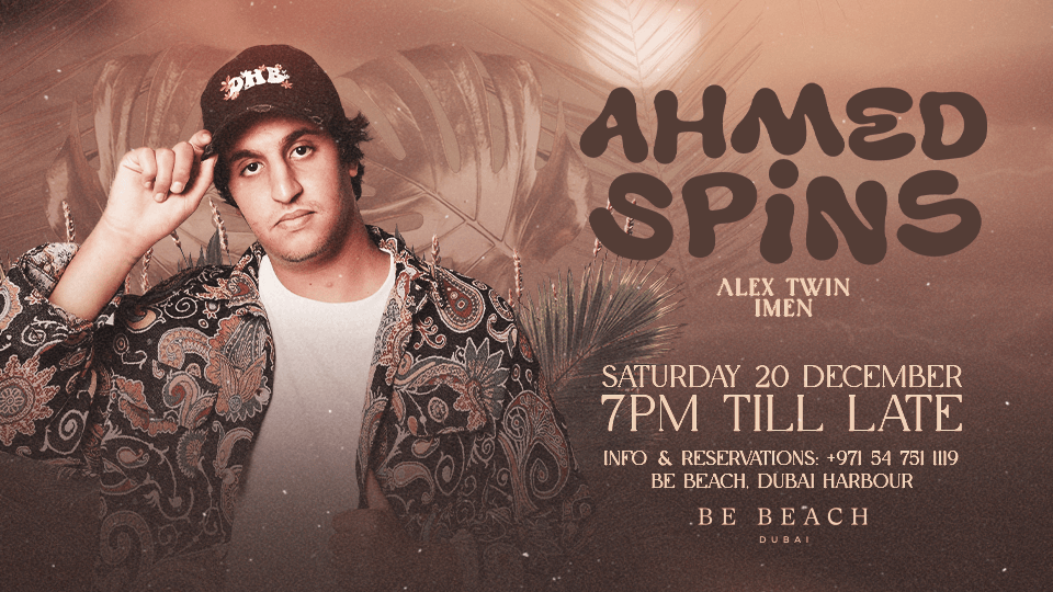 AHMED SPINS at Be Beach Dubai, 20 December | Event in Dubai | AllEvents