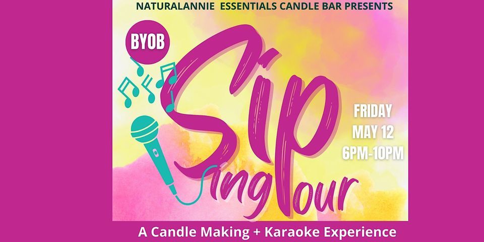 BYOB Sip, Sing & Pour! A Candle Making + Karaoke Experience, 1313