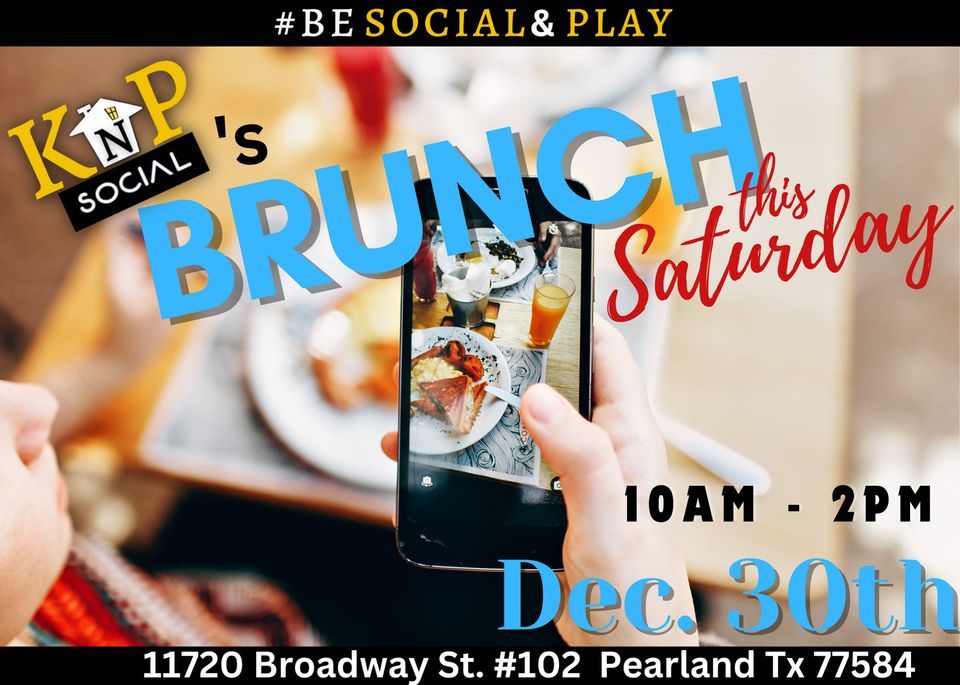 End of the year brunch, KnP Social, Pearland, December 30 2023
