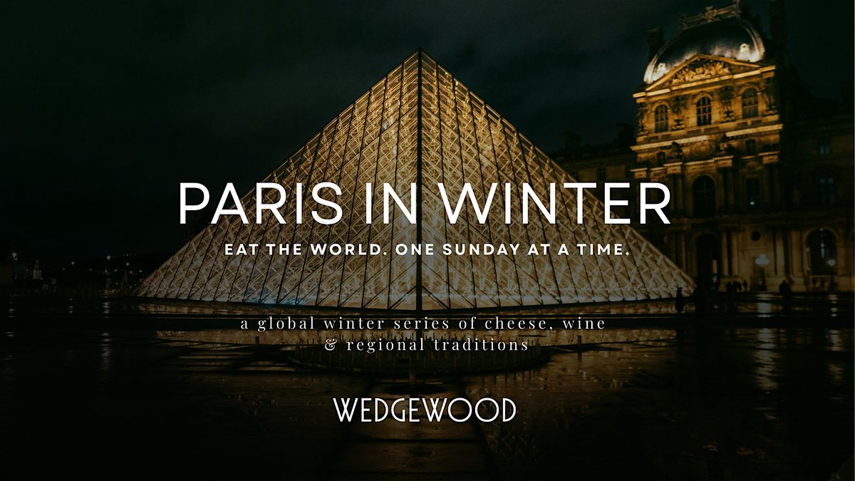 Paris in Winter: Cheese, Wine & Bistro Classics, 11 January | Event in Carrboro | AllEvents