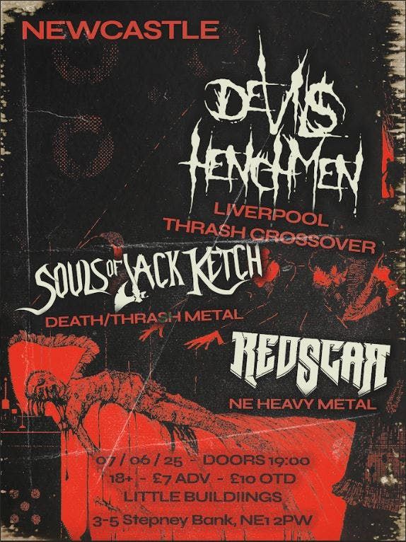 Devils Henchmen//Souls of Jack Ketch//Redscar | Event in Newcastle Upon Tyne | AllEvents