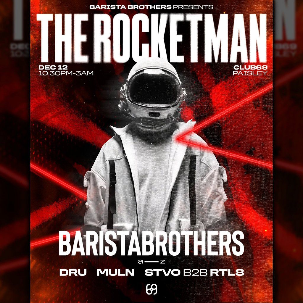 The Barista Brothers Presents - The Rocketman, 12 December | Event in Paisley | AllEvents