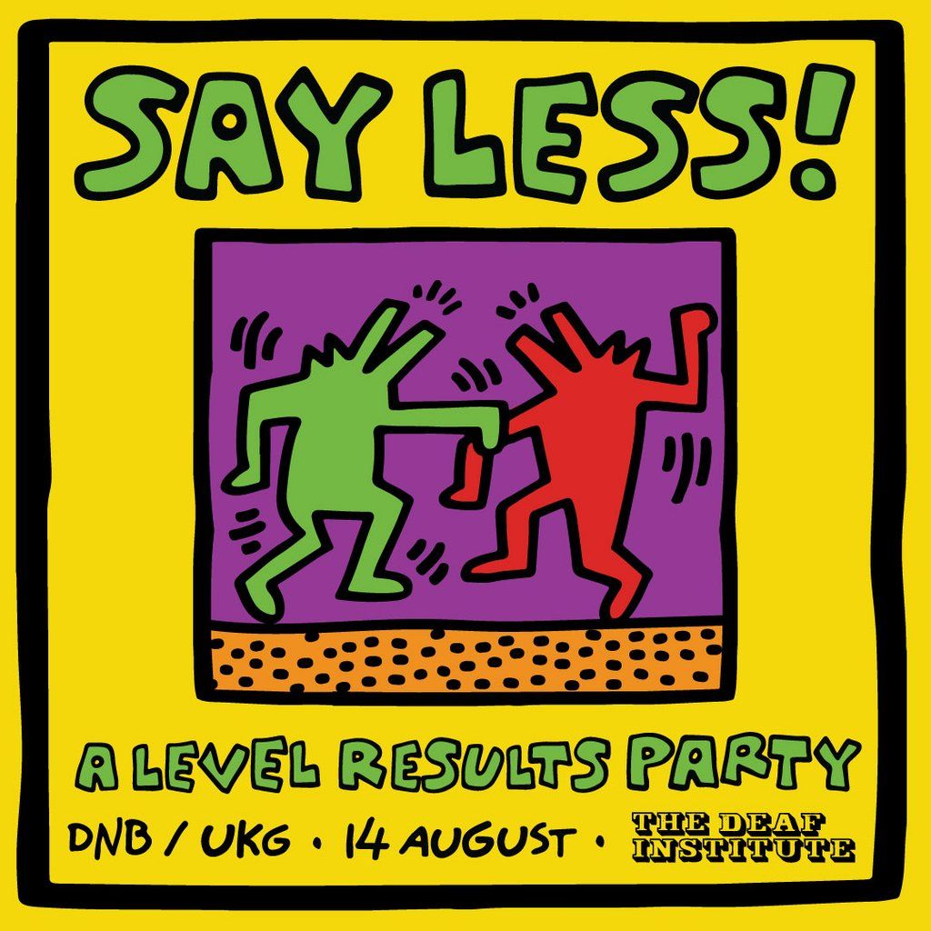 SAY LESS! - A Level Results Party | Event in Manchester | AllEvents