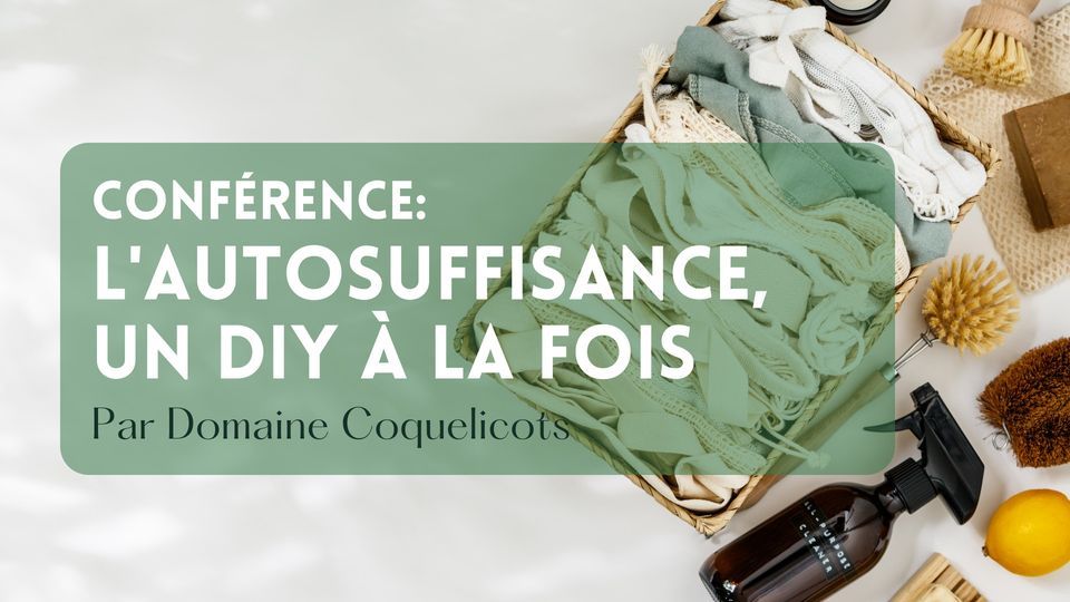 Conférence Lautosuffisance, un DIY à la fois!, 222 Rue Alphonse