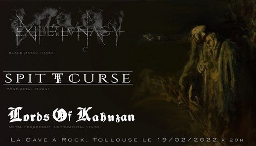 Exile For Lunacy Spit The Curse Lords Of Kahuzan La Cave Rock Toulouse February 19 2022 