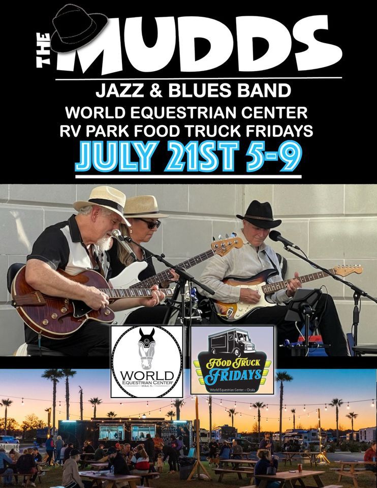 World Equestrian Center RV Park Food Truck Friday Music By The Mudds