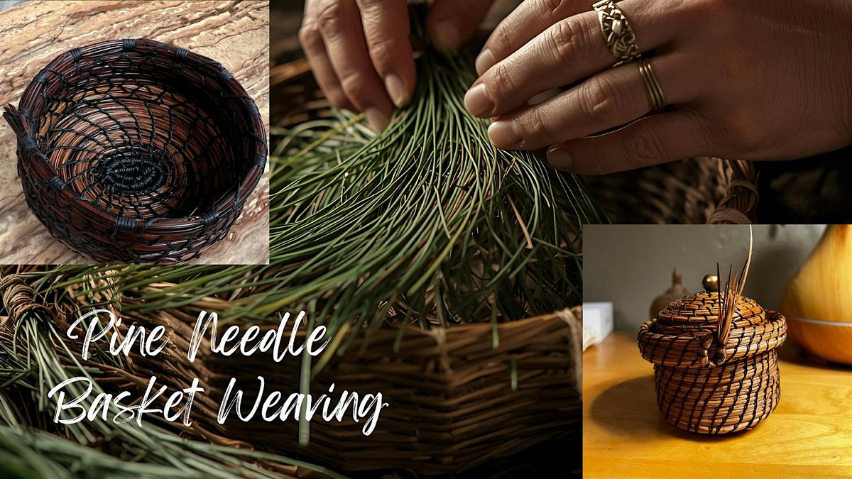 Pine Needle Basket Weaving, 13 January | Event in Aberdeen | AllEvents
