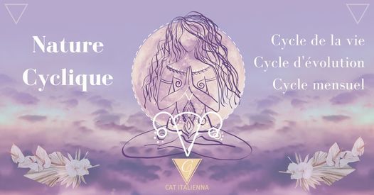 Serie Sur La Nature Cyclique Cycle Vie Evolution Mensuel Cat Italienna Feminine Energy Sacred Feminine Life Mission Nlp Coachrise Of Feminine Energy Chambly Qc Canada J3l1w5 October 3 2020 Allevents In