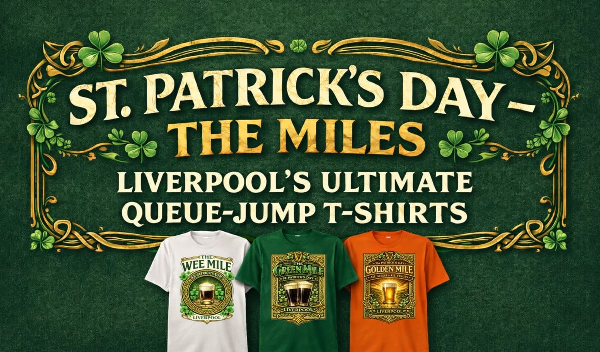 The Green Mile St Patrick's Day- Queue Jump T-shirts 30+ Venues!