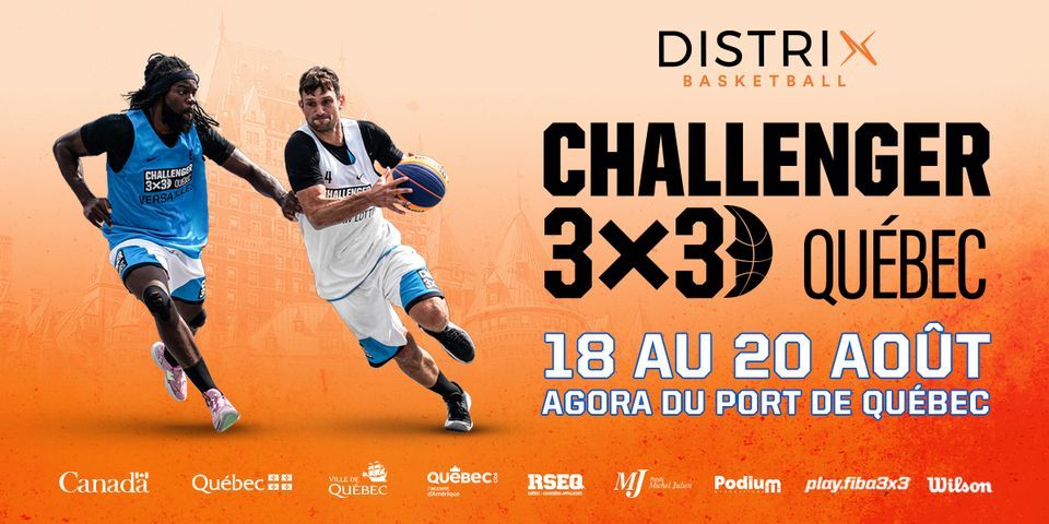 Challenger 3x3 Québec , Agora du VieuxPort, Quebec, August 18 2023