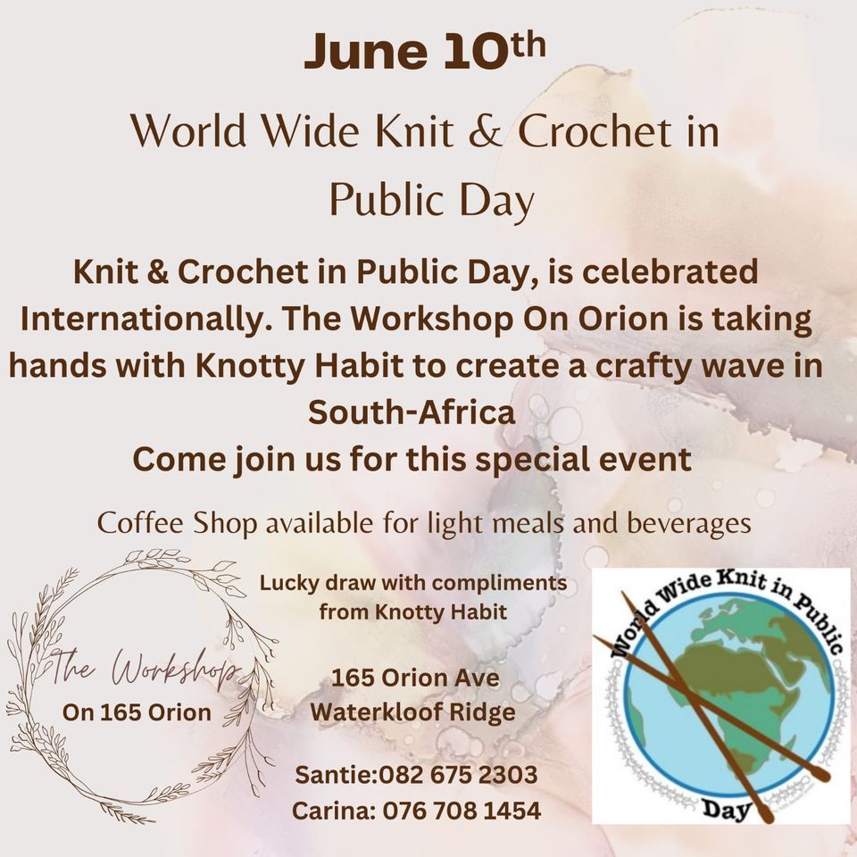 Knit & Crochet In Public Day, 165 On Orion, Pretoria, 5 June to 10 June