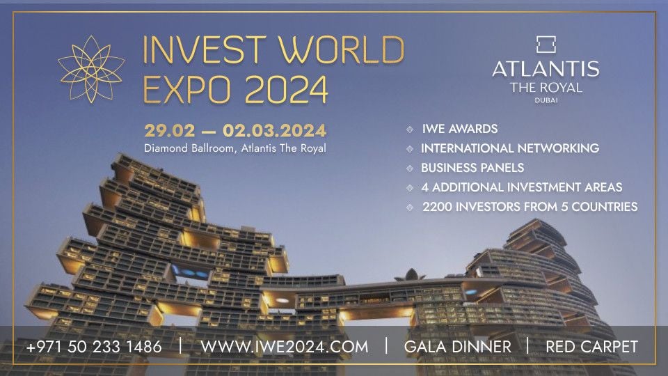Invest World Expo Dubai 2024, ATLANTIS THE ROYAL CONFERENCE CENTER