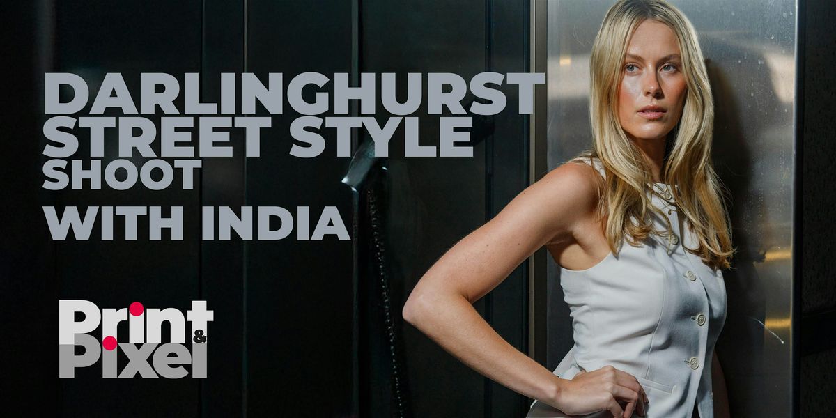 Darlinghurst street style shoot with India | Event in Darlinghurst | AllEvents