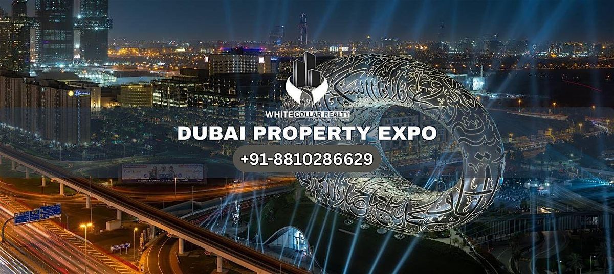 Dubai Property Expo – Register Now for Your Free Ticket, 23 November | Event in Gurugram | AllEvents