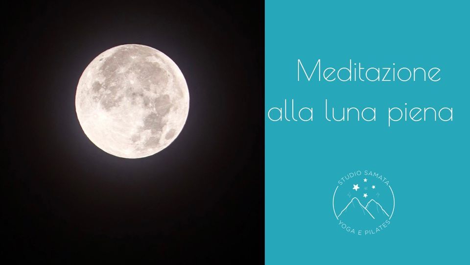 Meditazione alla luna piena \u0026 Cena Al Vecchio Metato, Agriturismo Al  Vecchio Metato, Barga, June 14 2022 | AllEvents.in