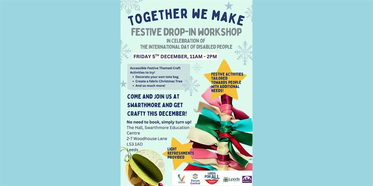 Together We Make - Accessible Drop-in Workshop, 5 December | Event in Leeds | AllEvents