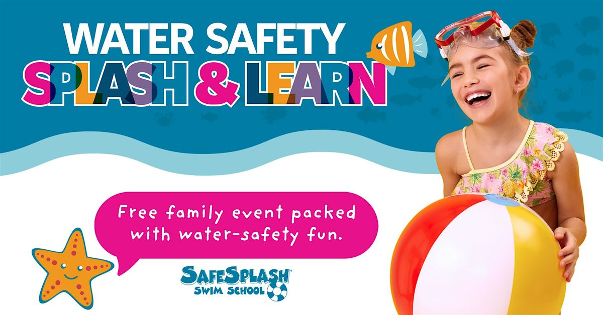 Water Safety Splash & Learn - SafeSplash Denver (Park Hill), CO ...