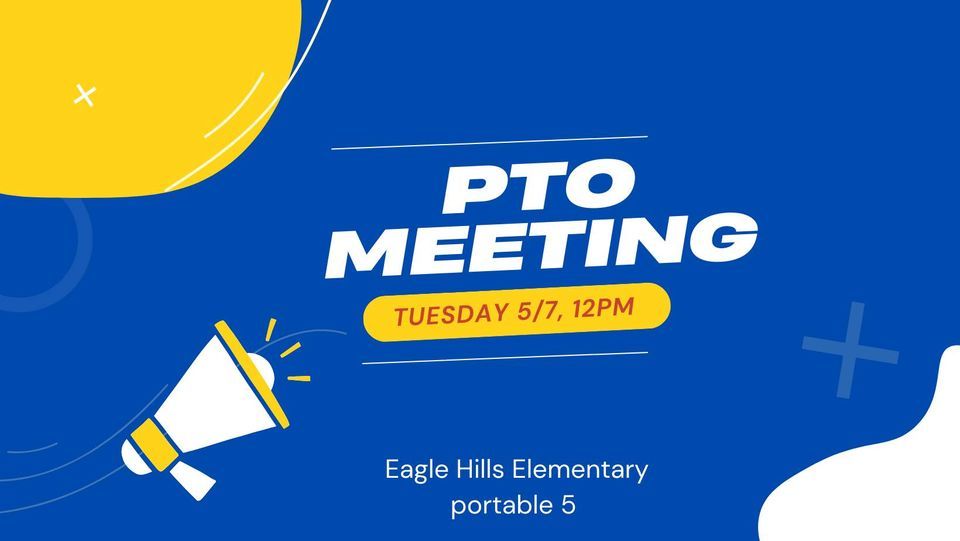 PTO Meeting, Eagle Hills Elementary School, 7 May 2024 | AllEvents.in