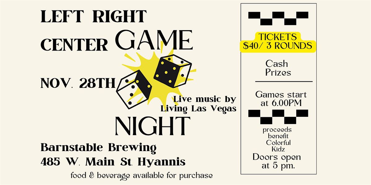 LEFT RIGHT CENTER GAME NIGHT & FUNDRAISER AT BARNSTABLE BREWING, 28 November | Event in Barnstable | AllEvents