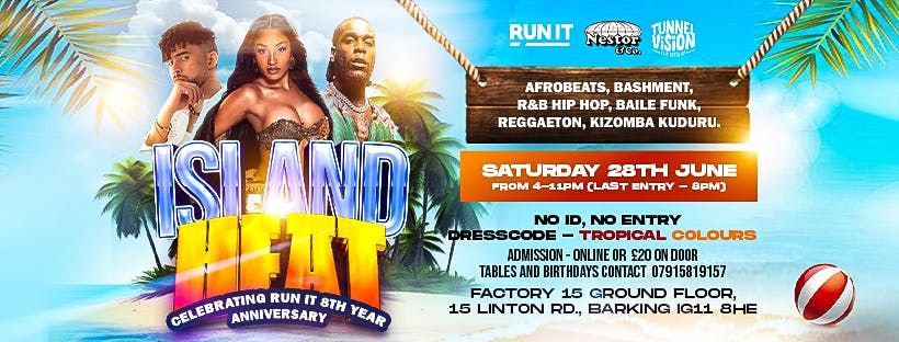Nestor &amp; Co. x TUNNEL VISION x RUN IT 008: ISLAND HEAT, 28 June | Event in Barking | AllEvents