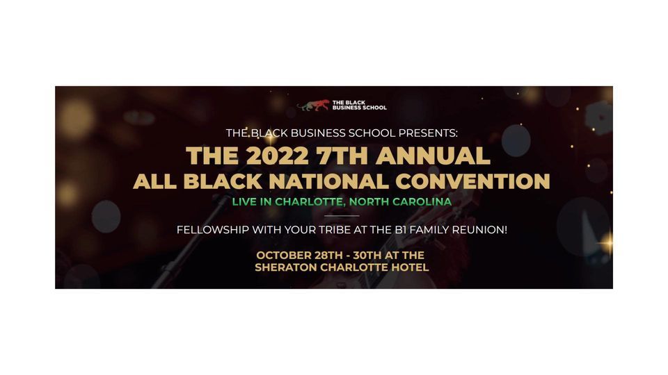 IN PERSON AND VIRTUAL THE 2025 7TH ANNUAL ALL BLACK NATIONAL