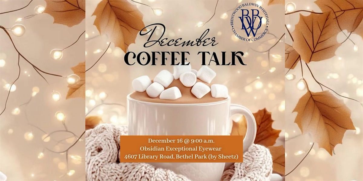 December Coffee Talk, 16 December | Event in Bethel Park | AllEvents