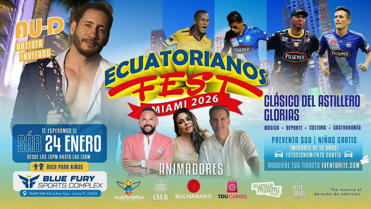 Ecuatorianos Fest Miami 2026, 24 January | Event in Opa-locka | AllEvents