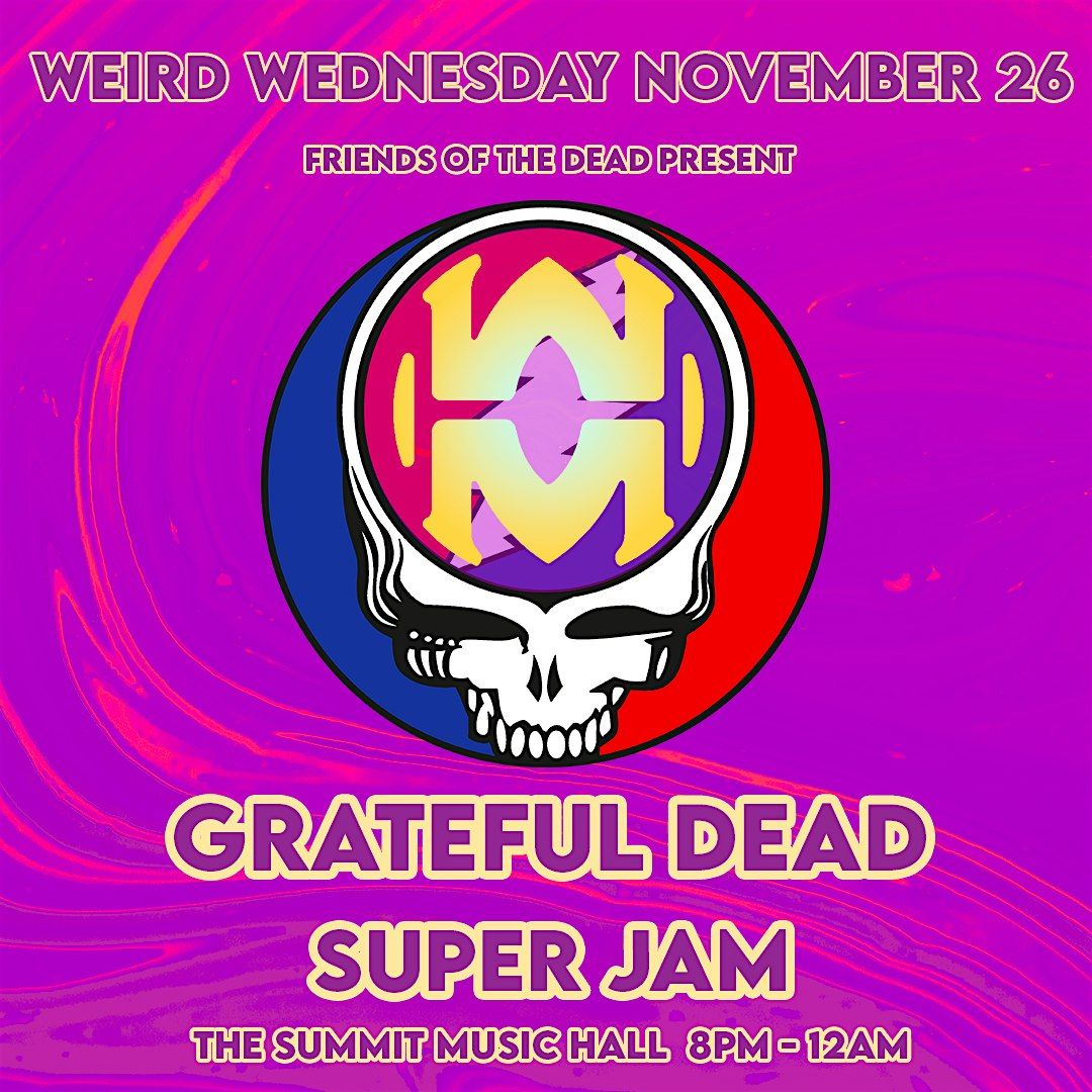 Grateful Dead Super Jam - Weird Wednesday @ The Summit Music Hall | Event in Columbus | AllEvents