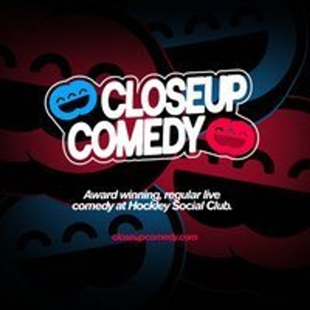 CLOSEUP COMEDY at Hockley Social Club, 5 June | Event in Birmingham | AllEvents