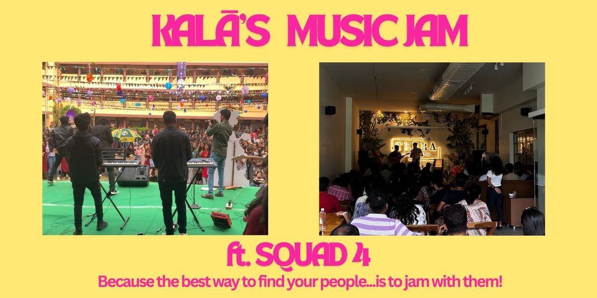 Music Jam with Kala x Squad 4 Band, 30 August | Event in Hyderabad | AllEvents