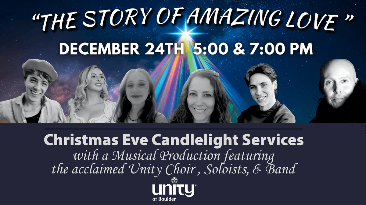 “The Story of Amazing Love ” ... A Holiday Musical Production at Unity, 24 December | Event in Boulder