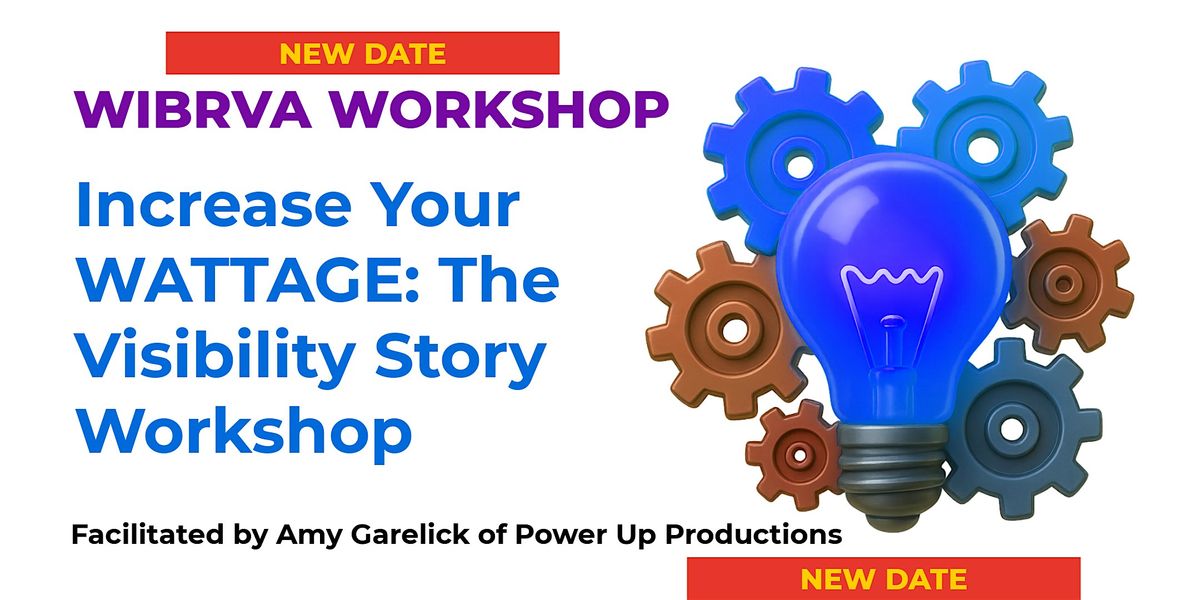 WORKSHOP: Increase Your WATTAGE: The Visibility Story Workshop
