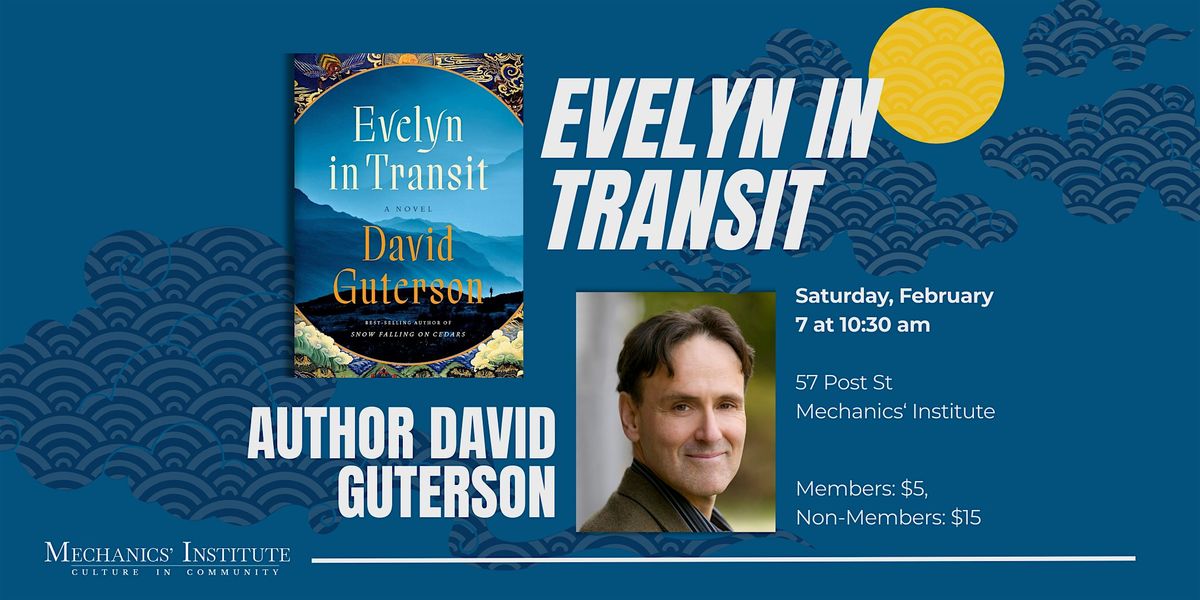 Evelyn in Transit with bestselling author David Guterson, 7 February | Event in San Francisco | AllEvents