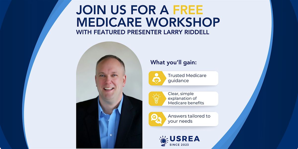 Medicare Made Easy with Larry Riddell
