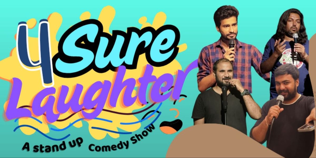 4 Sure Laughter - A Stand Up Comedy Show, 25 May | Event in Ahmedabad | AllEvents
