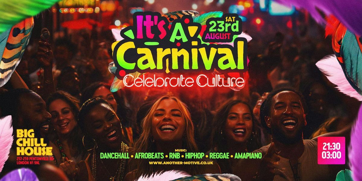 🎉 It's A Carnival! 🎉, 23 August | Event in London | AllEvents